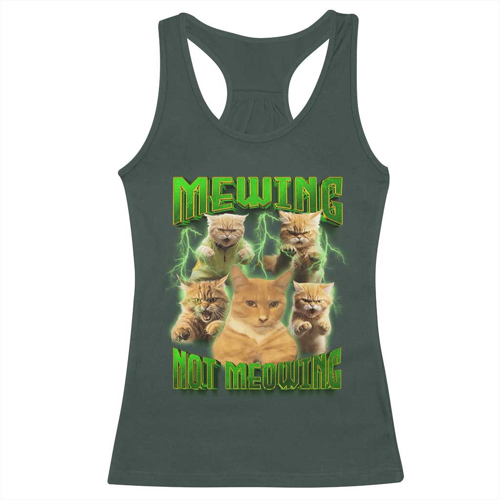 Funny Cat Meme Mewing Not Meowing Racerback Tank Top