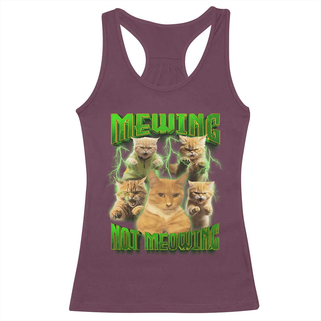 Funny Cat Meme Mewing Not Meowing Racerback Tank Top
