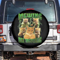 Funny Cat Meme Mewing Not Meowing Spare Tire Cover