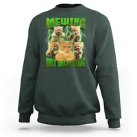 Funny Cat Meme Mewing Not Meowing Sweatshirt - Wonder Print Shop