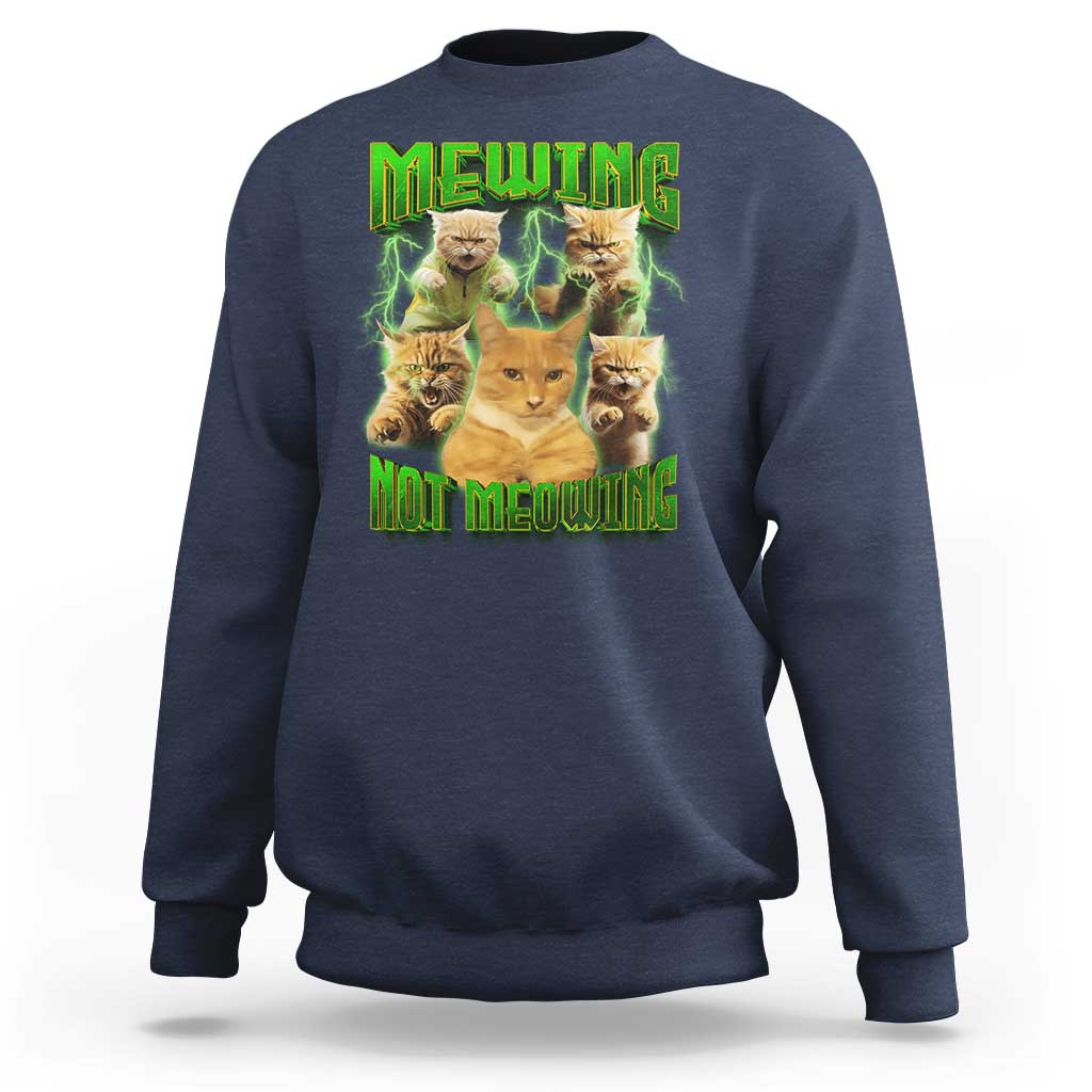 Funny Cat Meme Mewing Not Meowing Sweatshirt - Wonder Print Shop