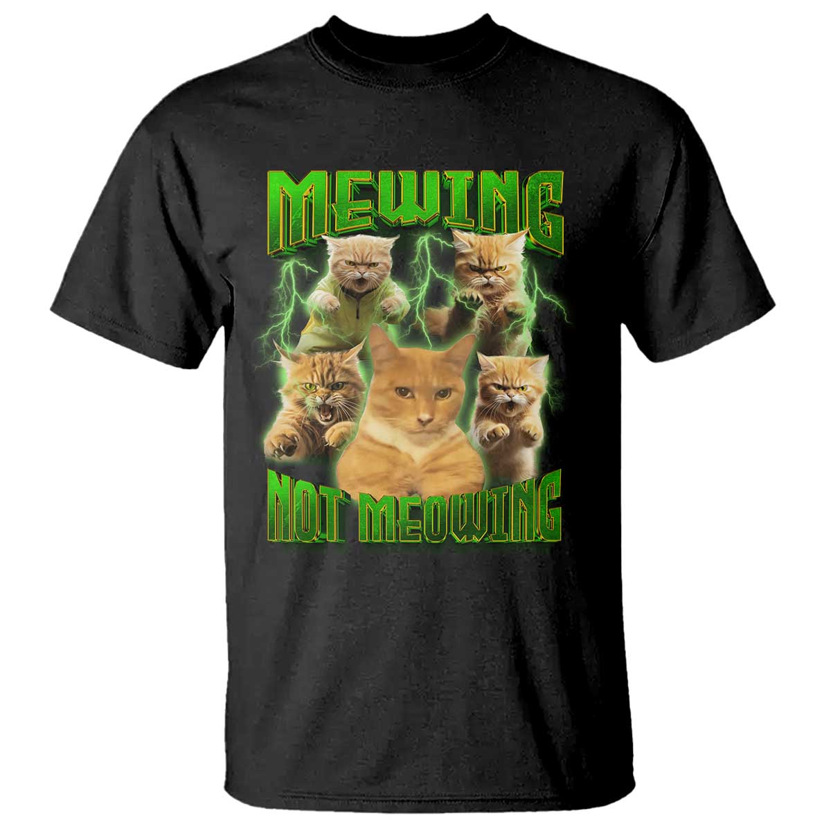 Funny Cat Meme Mewing Not Meowing T Shirt - Wonder Print Shop