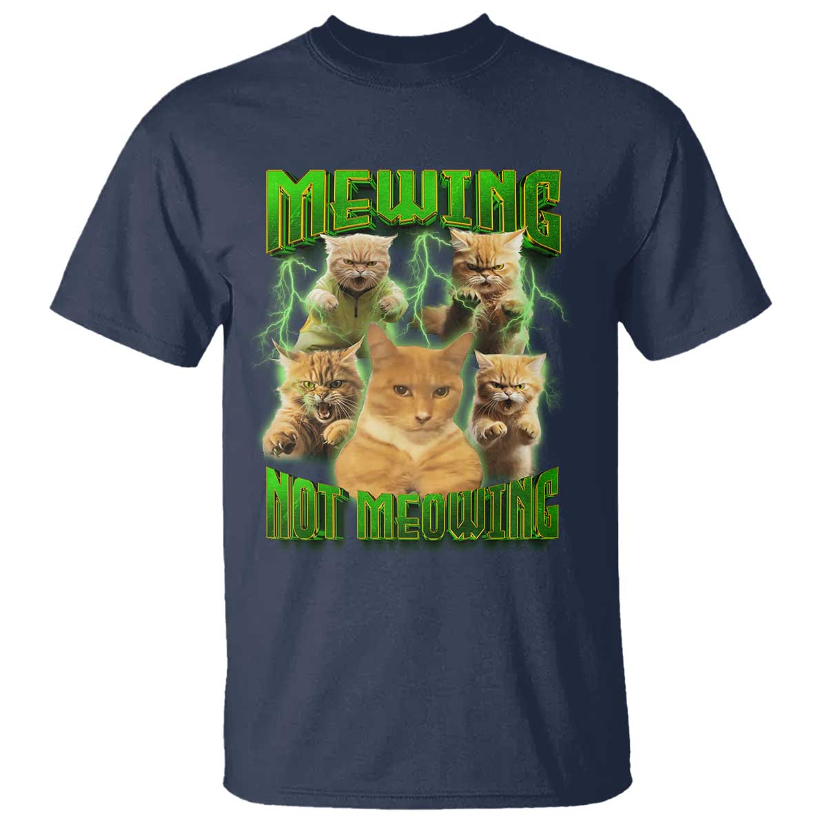 Funny Cat Meme Mewing Not Meowing T Shirt - Wonder Print Shop