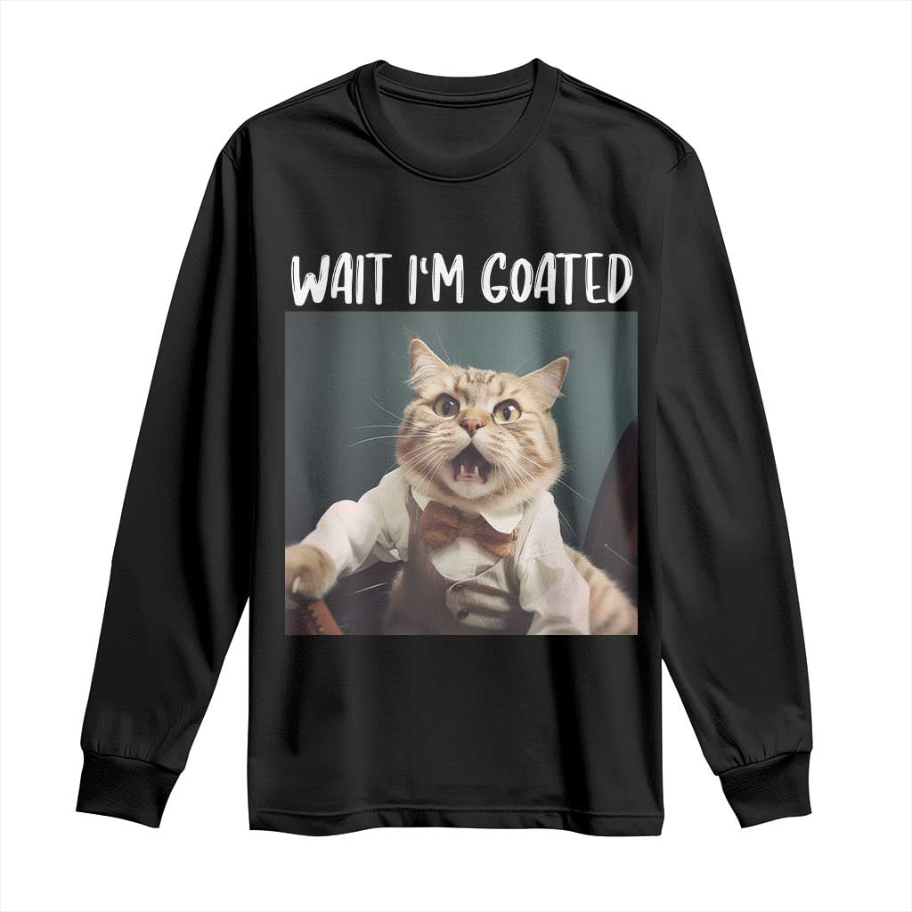 Funny Meme Cat Long Sleeve Shirt Wait I'm Goat