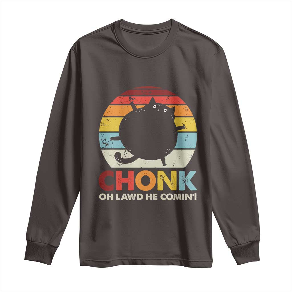 Funny Fat Cat Long Sleeve Shirt Chonk Oh Lawd He Comin'