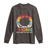 Funny Fat Cat Long Sleeve Shirt Chonk Oh Lawd He Comin'