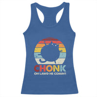 Funny Fat Cat Racerback Tank Top Chonk Oh Lawd He Comin'