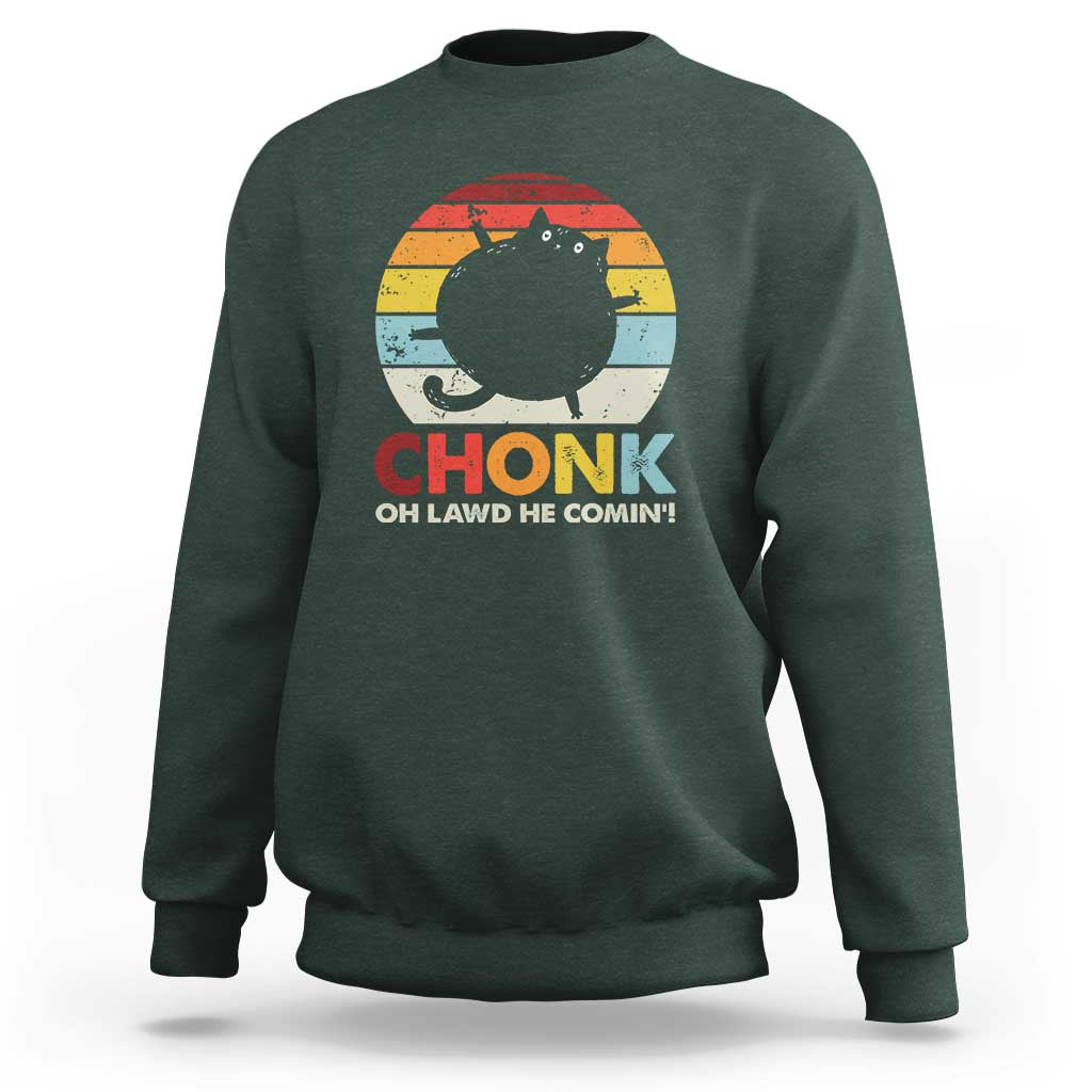 Funny Fat Cat Sweatshirt Chonk Oh Lawd He Comin' - Wonder Print Shop