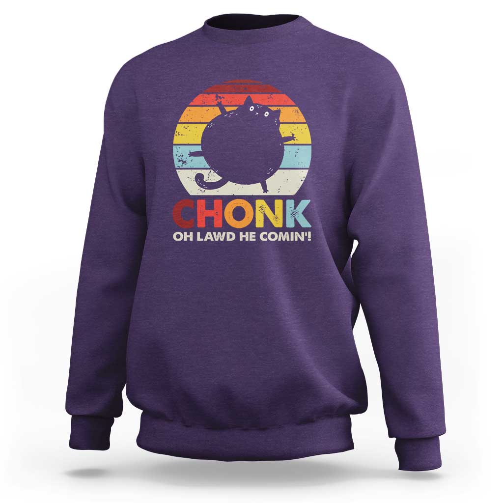 Funny Fat Cat Sweatshirt Chonk Oh Lawd He Comin' - Wonder Print Shop