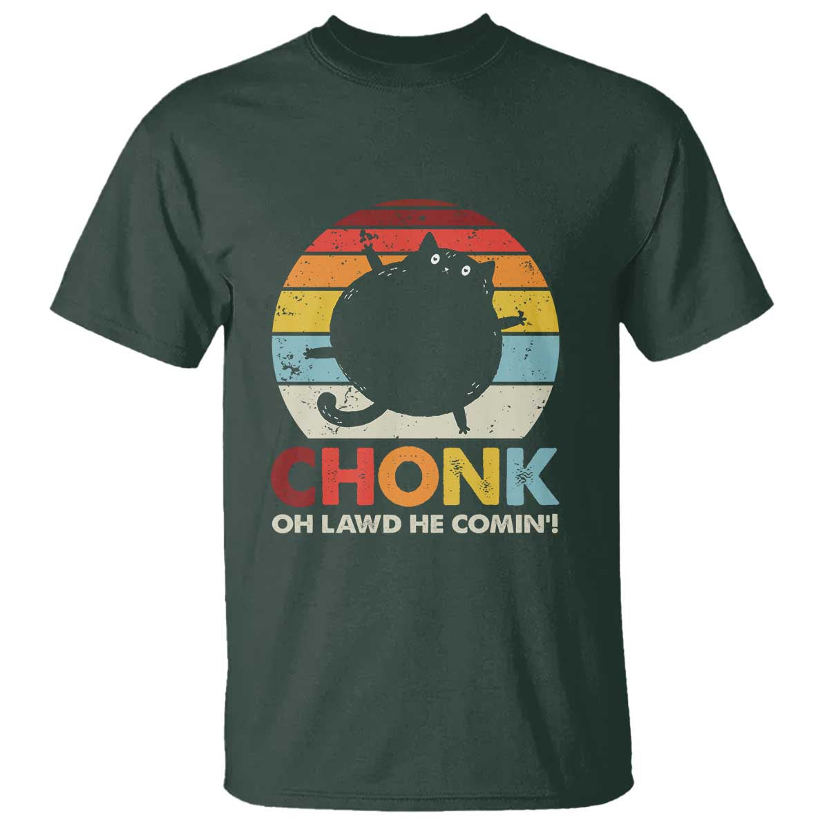 Funny Fat Cat T Shirt Chonk Oh Lawd He Comin' - Wonder Print Shop