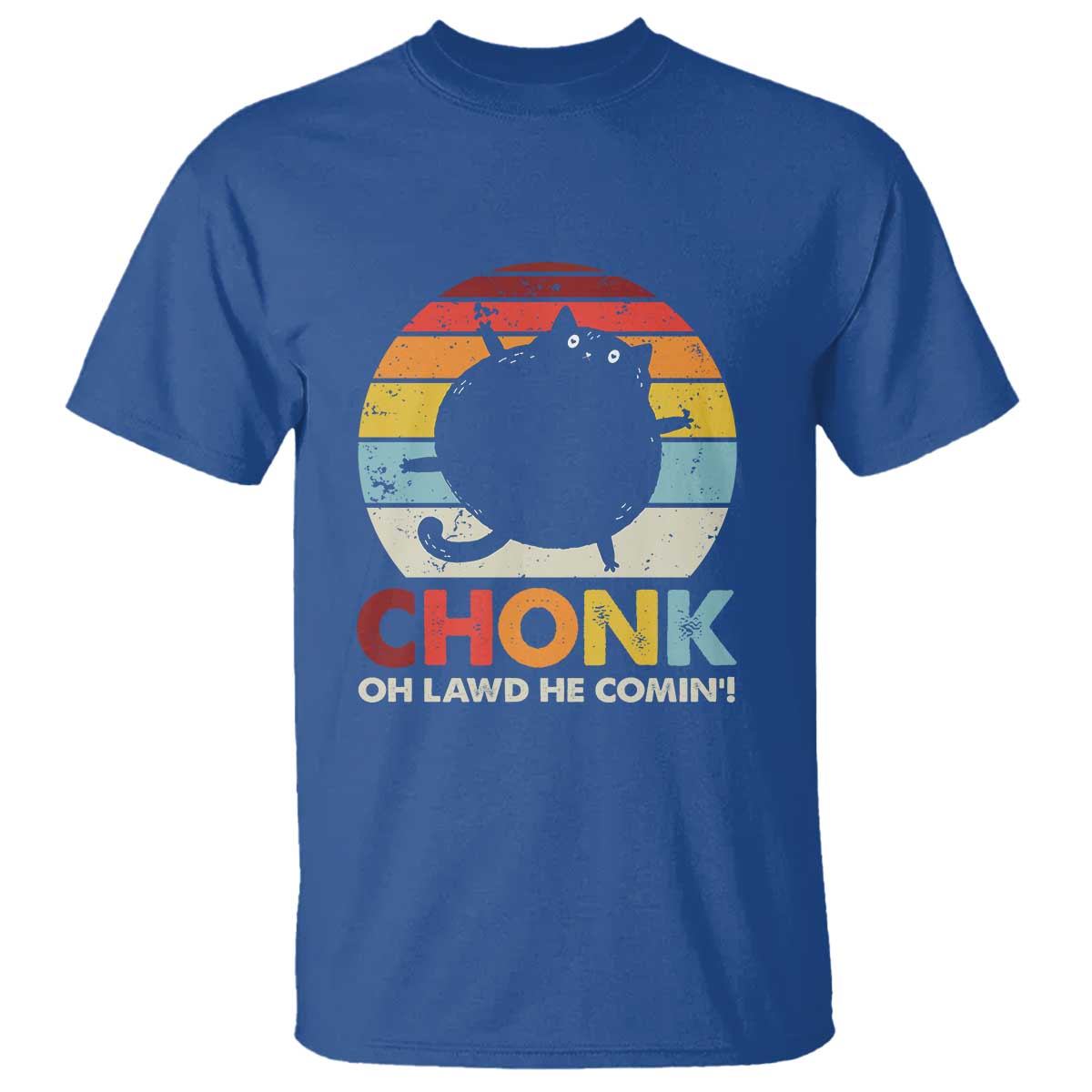 Funny Fat Cat T Shirt Chonk Oh Lawd He Comin' - Wonder Print Shop