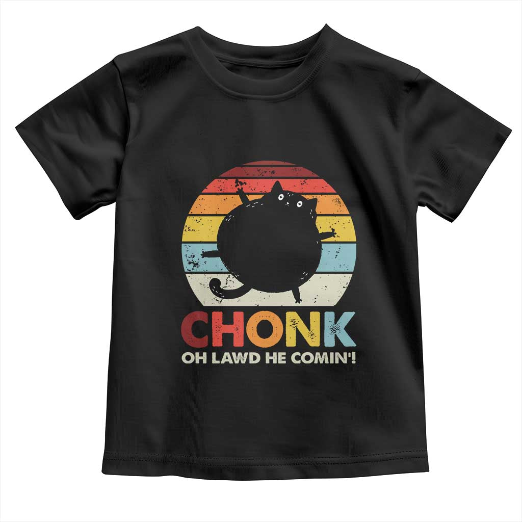 Funny Fat Cat Toddler T Shirt Chonk Oh Lawd He Comin'