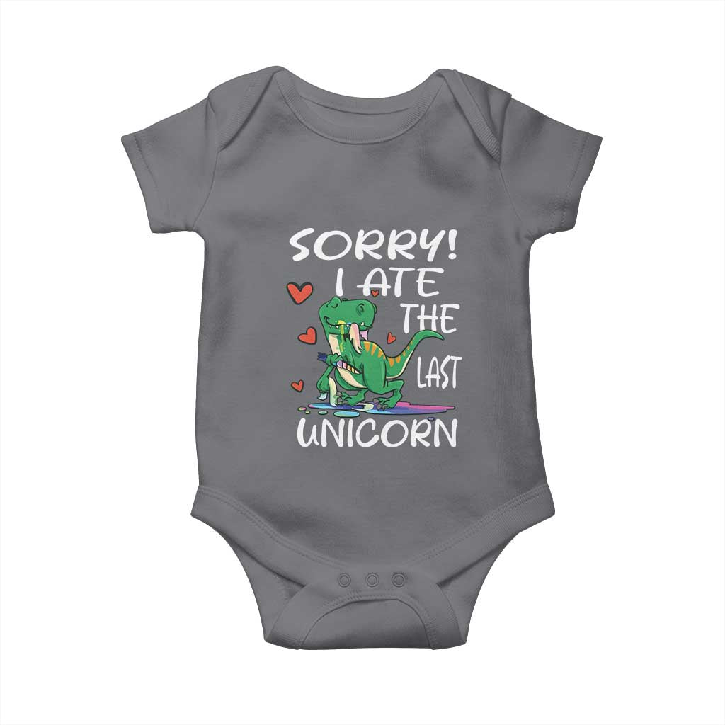 Funny Dinosaur Baby Onesie Sorry I Ate The Last Unicorn