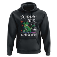Funny Dinosaur Hoodie Sorry I Ate The Last Unicorn