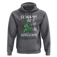 Funny Dinosaur Hoodie Sorry I Ate The Last Unicorn