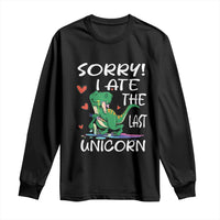 Funny Dinosaur Long Sleeve Shirt Sorry I Ate The Last Unicorn