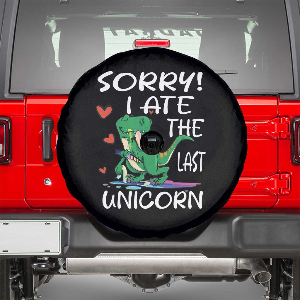 Funny Dinosaur Spare Tire Cover Sorry I Ate The Last Unicorn