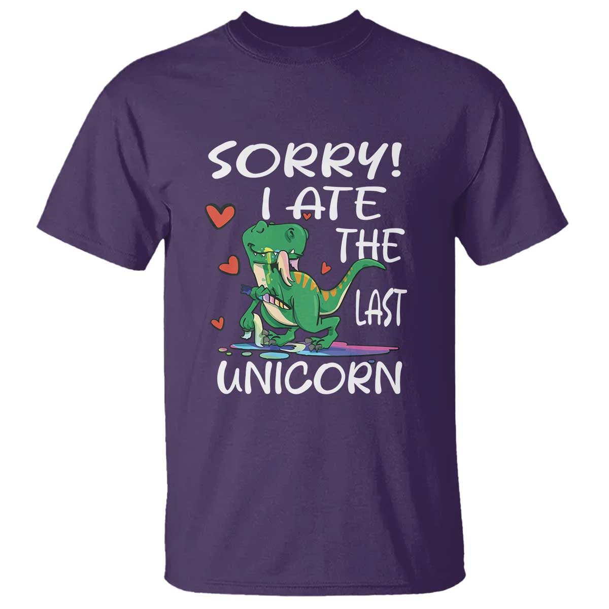 Funny Dinosaur T Shirt Sorry I Ate The Last Unicorn - Wonder Print Shop