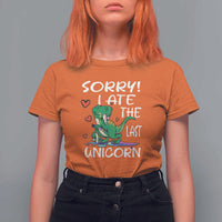 Funny Dinosaur T Shirt For Women Sorry I Ate The Last Unicorn - Wonder Print Shop