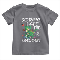 Funny Dinosaur Toddler T Shirt Sorry I Ate The Last Unicorn