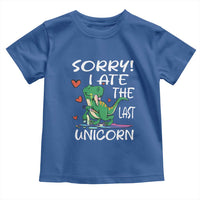 Funny Dinosaur Toddler T Shirt Sorry I Ate The Last Unicorn