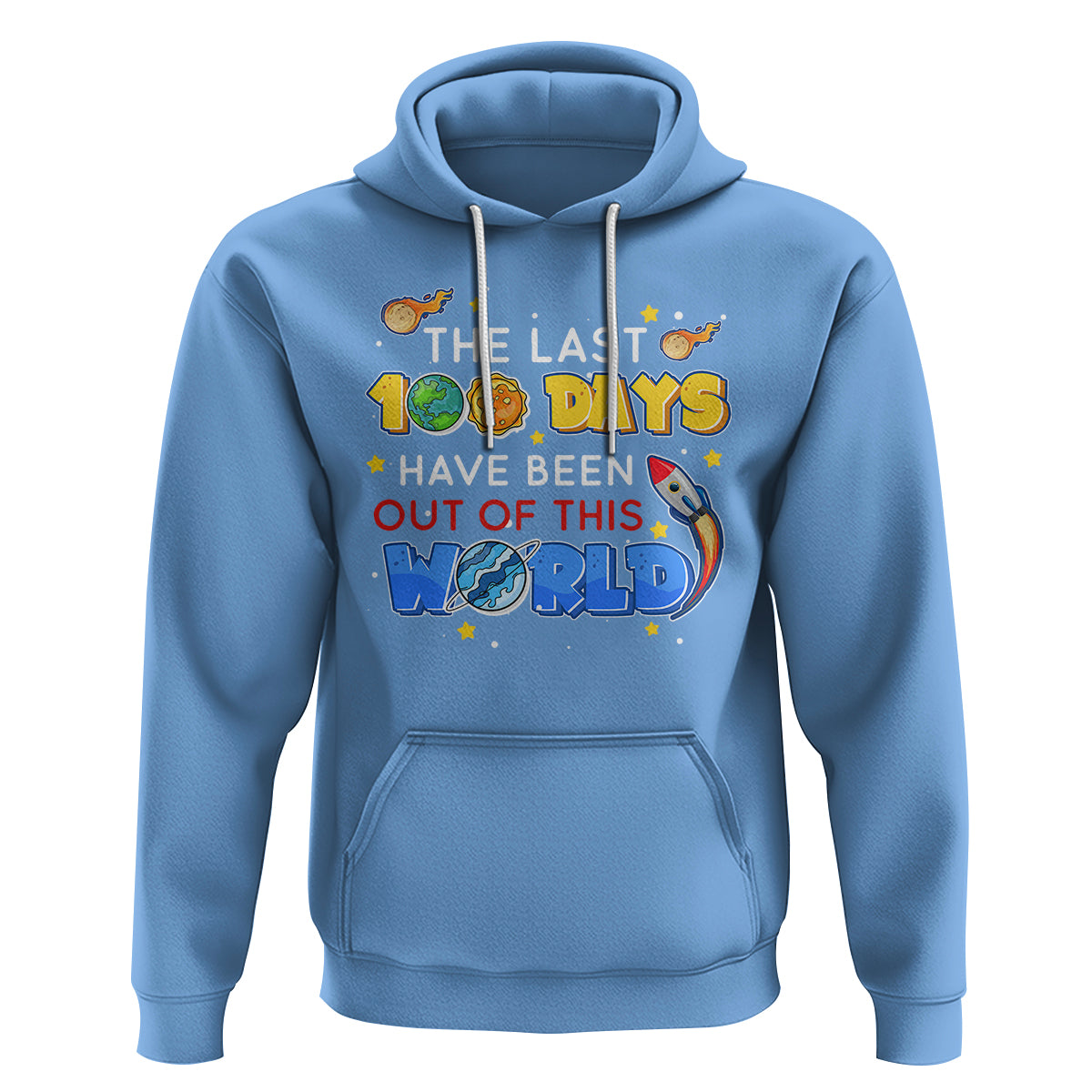 100th Day Of School Hoodie The Last 100 Days Have Been Out Of This World Outer Space - Wonder Print Shop