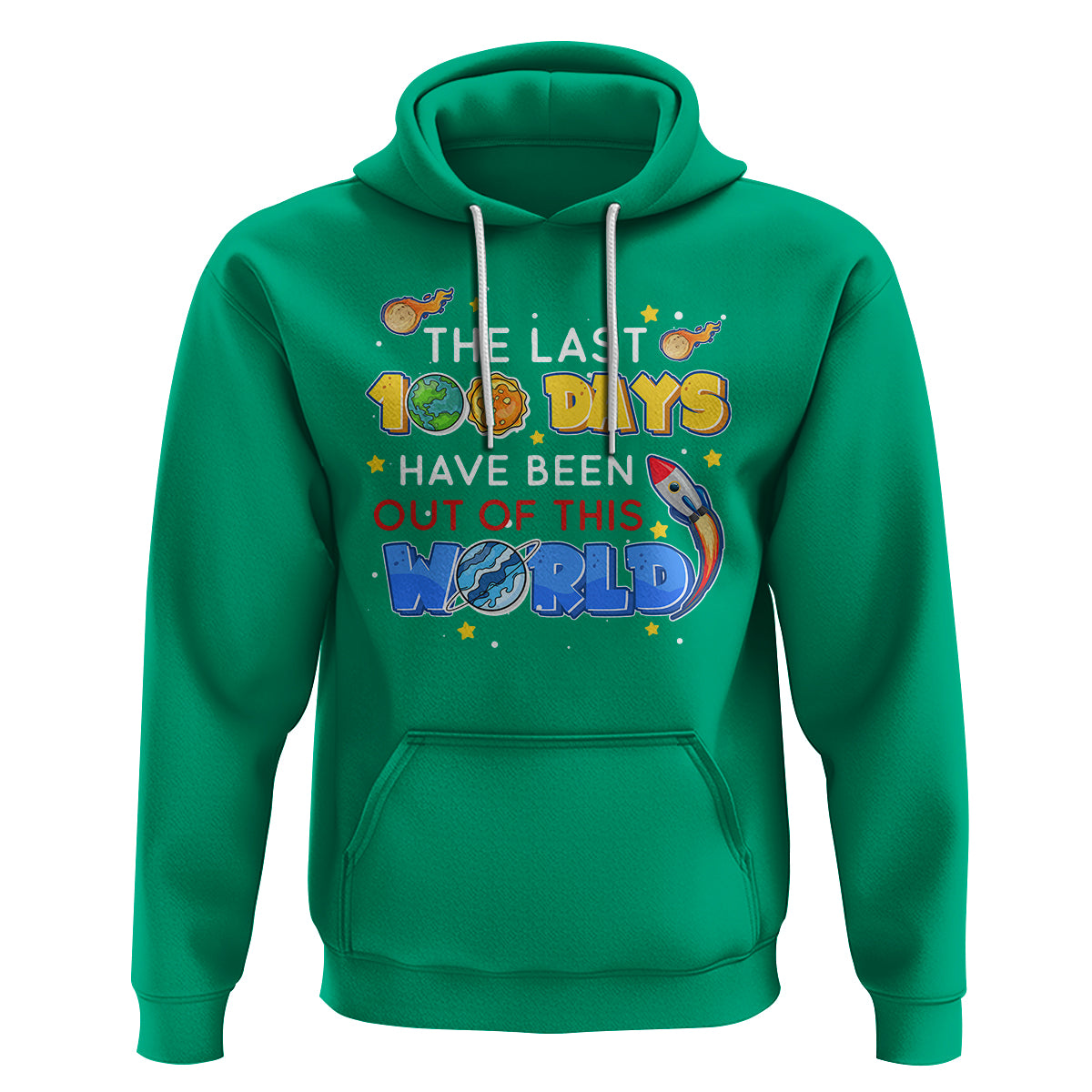100th Day Of School Hoodie The Last 100 Days Have Been Out Of This World Outer Space - Wonder Print Shop