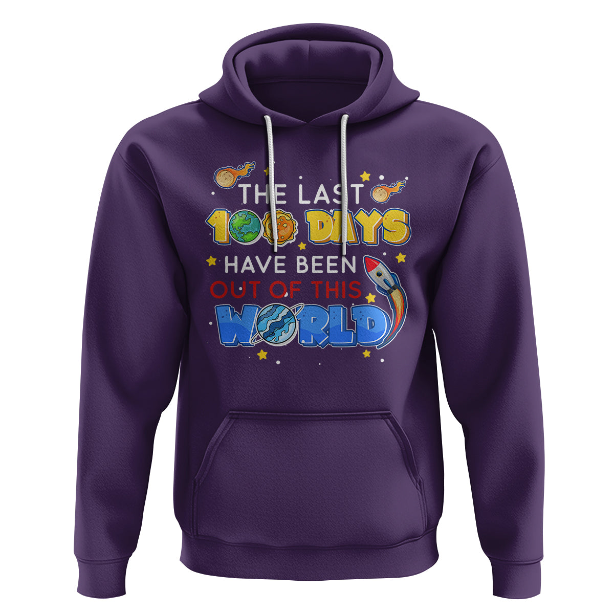 100th Day Of School Hoodie The Last 100 Days Have Been Out Of This World Outer Space - Wonder Print Shop