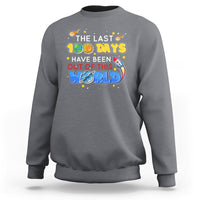 100th Day Of School Sweatshirt The Last 100 Days Have Been Out Of This World Outer Space - Wonder Print Shop