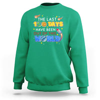 100th Day Of School Sweatshirt The Last 100 Days Have Been Out Of This World Outer Space - Wonder Print Shop