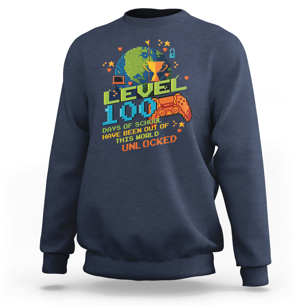100th Day Of School Sweatshirt Level 100 Days Have Been Out Of This World Unlocked Gamer Outer Space - Wonder Print Shop