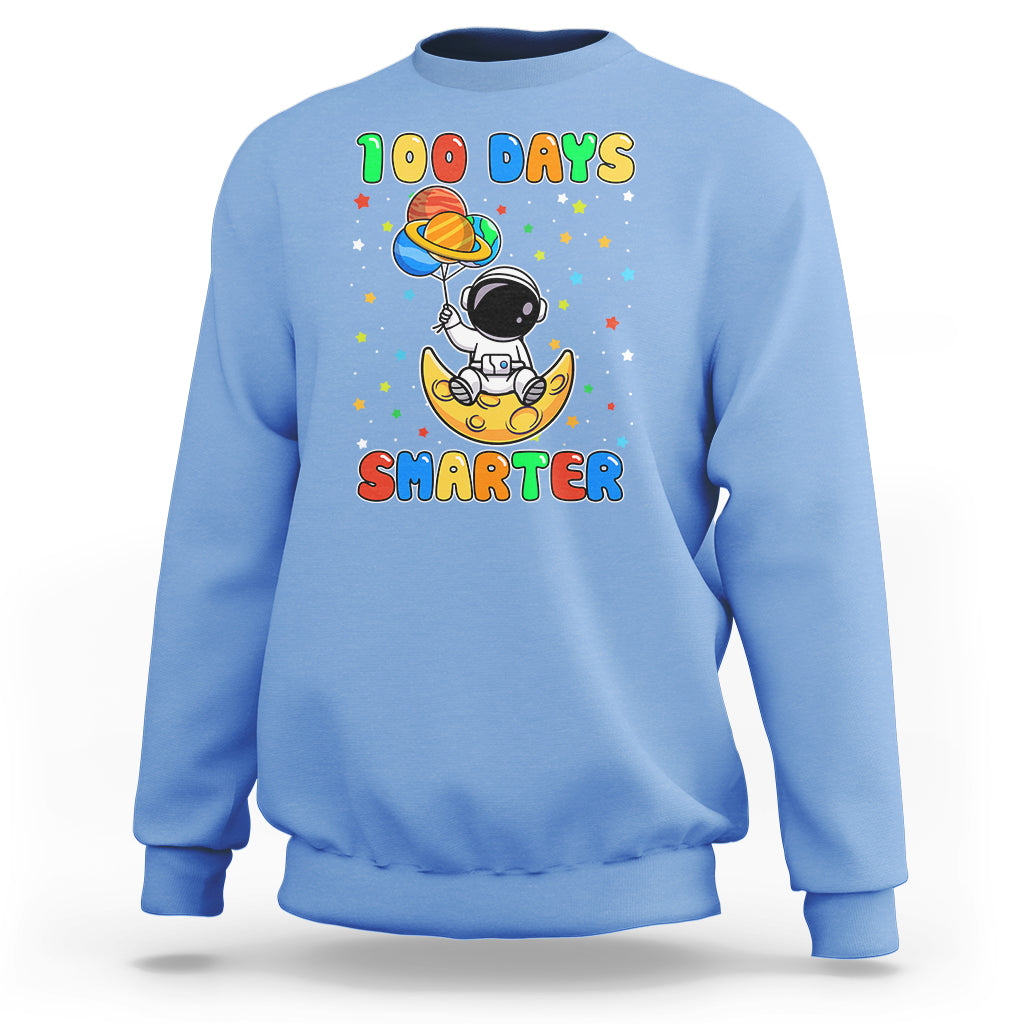 100th Day Of School Sweatshirt 100 Days Smarter Funny Astronaut Space Balloon - Wonder Print Shop