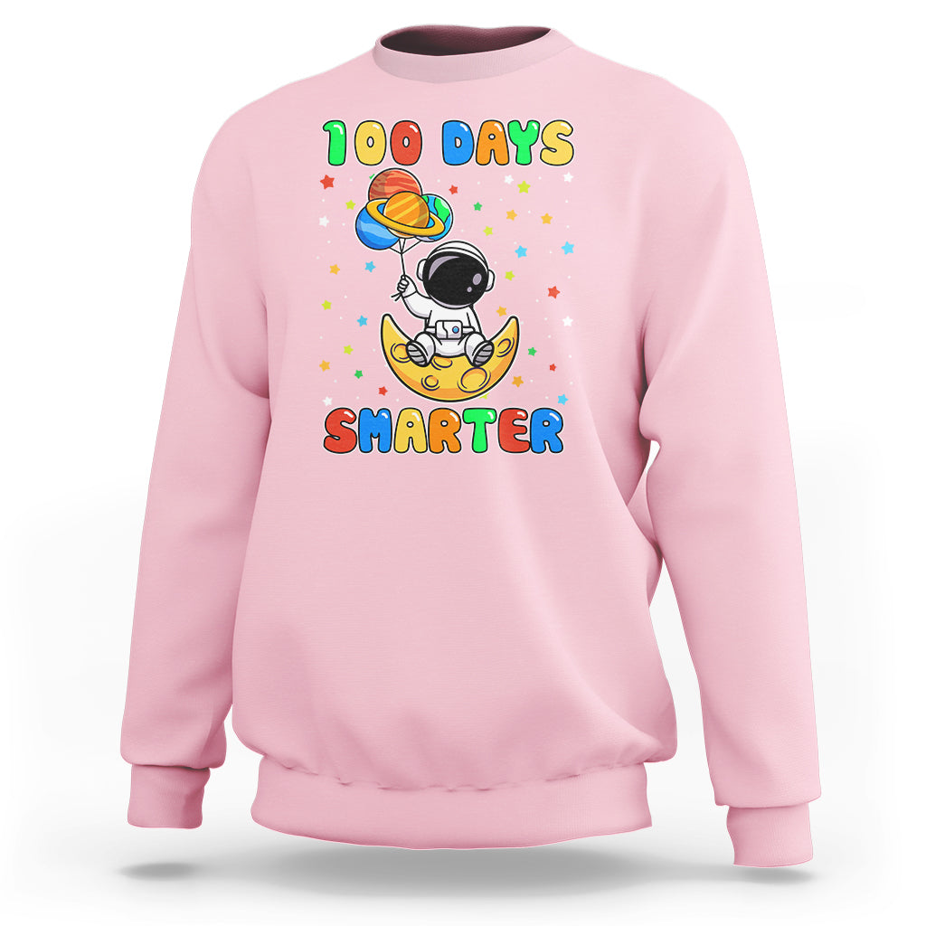 100th Day Of School Sweatshirt 100 Days Smarter Funny Astronaut Space Balloon - Wonder Print Shop