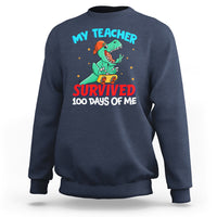 100th Day Of School Sweatshirt My Teacher Survived 100 Days Of Me Funny Dinosaur - Wonder Print Shop