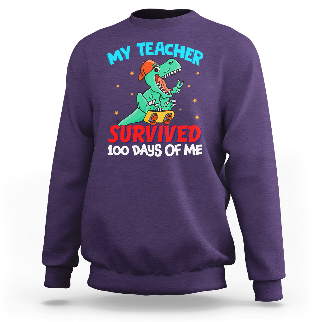 100th Day Of School Sweatshirt My Teacher Survived 100 Days Of Me Funny Dinosaur - Wonder Print Shop