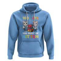 100th Day Of School Hoodie 100 Days You Must Be Kitten Cute Cat - Wonder Print Shop