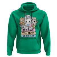100th Day Of School Hoodie 100 Days You Must Be Kitten Cute Cat - Wonder Print Shop