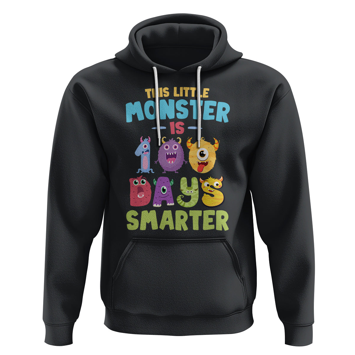 100th Day Of School Hoodie This Little Monster is 100 Days Smarter - Wonder Print Shop