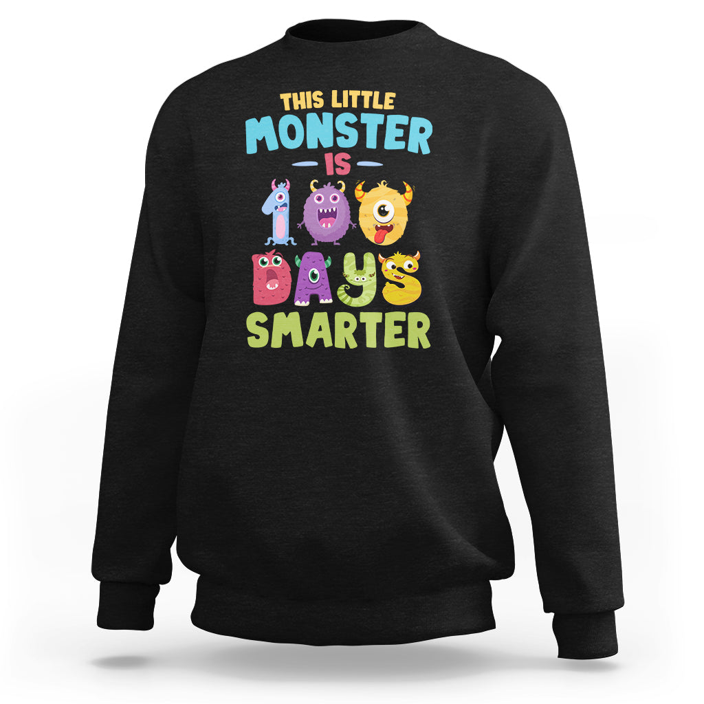 100th Day Of School Sweatshirt This Little Monster is 100 Days Smarter - Wonder Print Shop