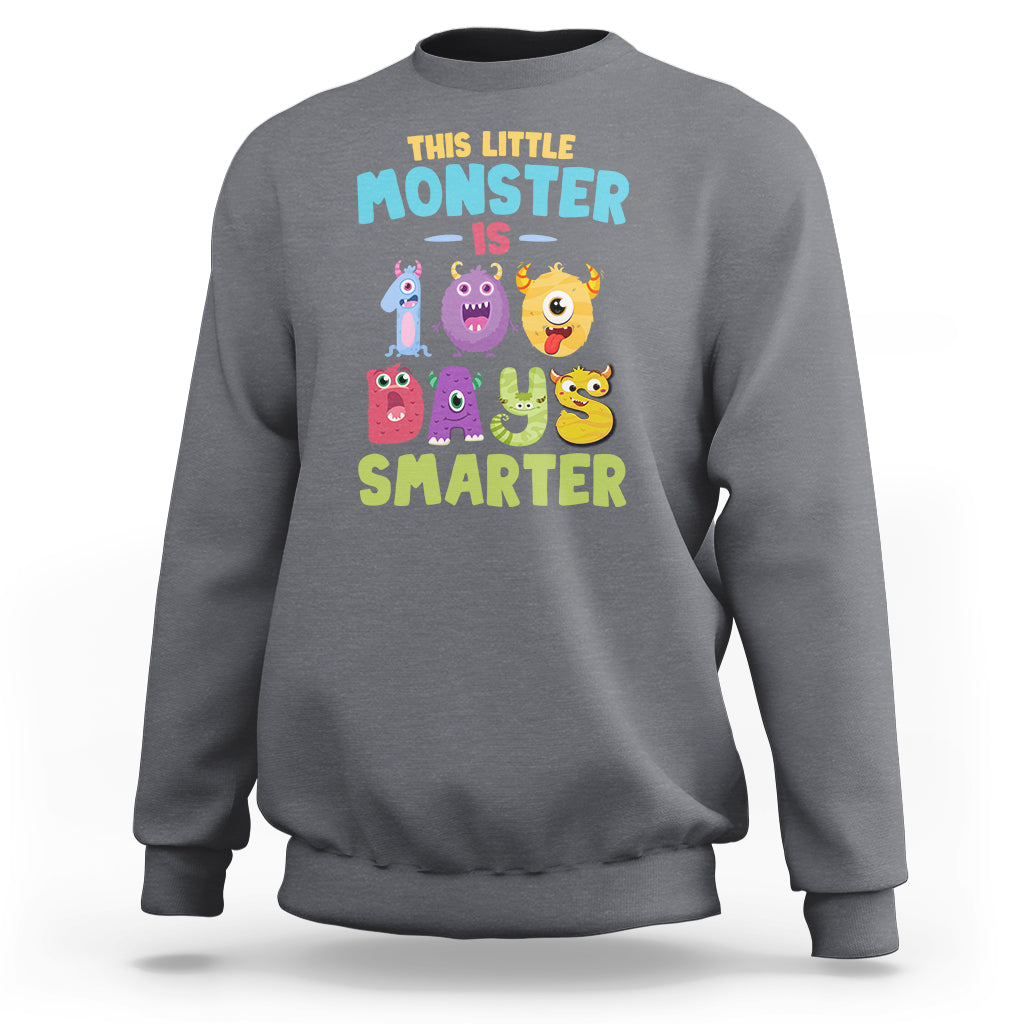 100th Day Of School Sweatshirt This Little Monster is 100 Days Smarter - Wonder Print Shop