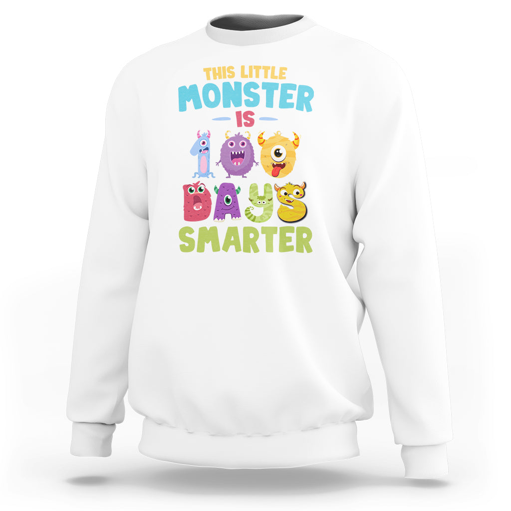 100th Day Of School Sweatshirt This Little Monster is 100 Days Smarter - Wonder Print Shop