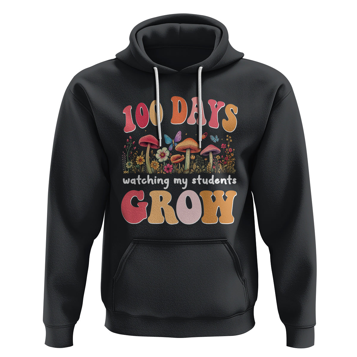 100th Day Of School Hoodie 100 Days Watching My Student Grow Teacher - Wonder Print Shop