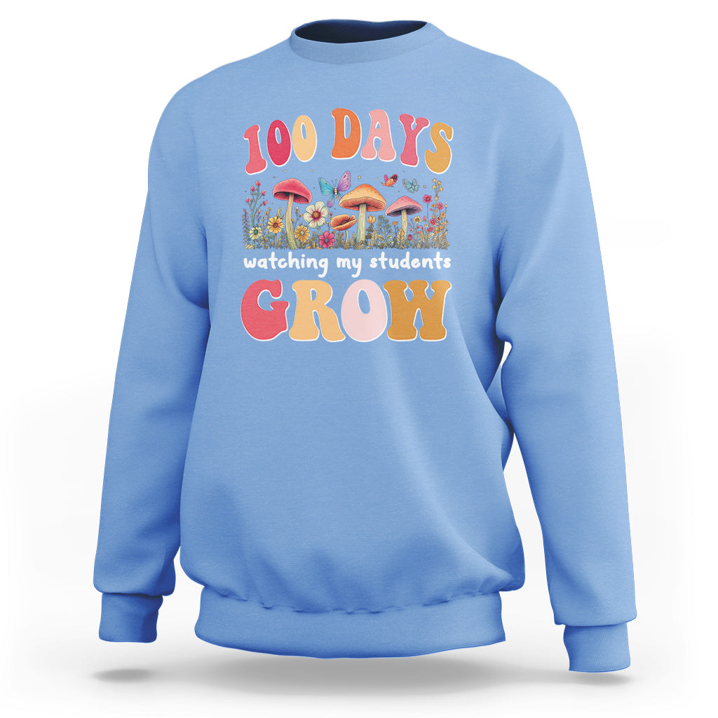 100th Day Of School Sweatshirt 100 Days Watching My Student Grow Teacher - Wonder Print Shop