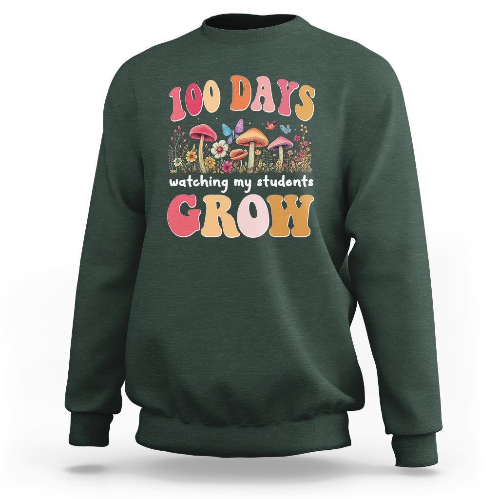 100th Day Of School Sweatshirt 100 Days Watching My Student Grow Teacher - Wonder Print Shop