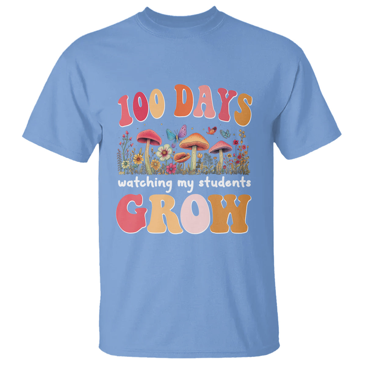 100th Day Of School T Shirt 100 Days Watching My Student Grow Teacher - Wonder Print Shop