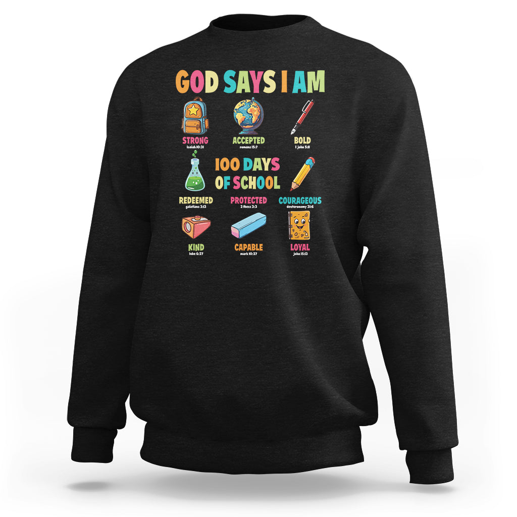 God Says I Am 100 Days Of School Christ Sweatshirt - Wonder Print Shop