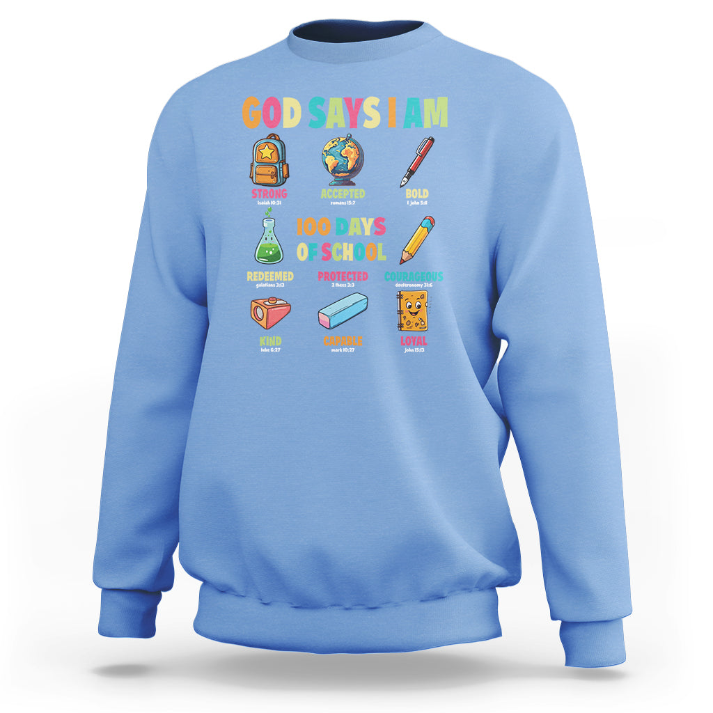 God Says I Am 100 Days Of School Christ Sweatshirt - Wonder Print Shop