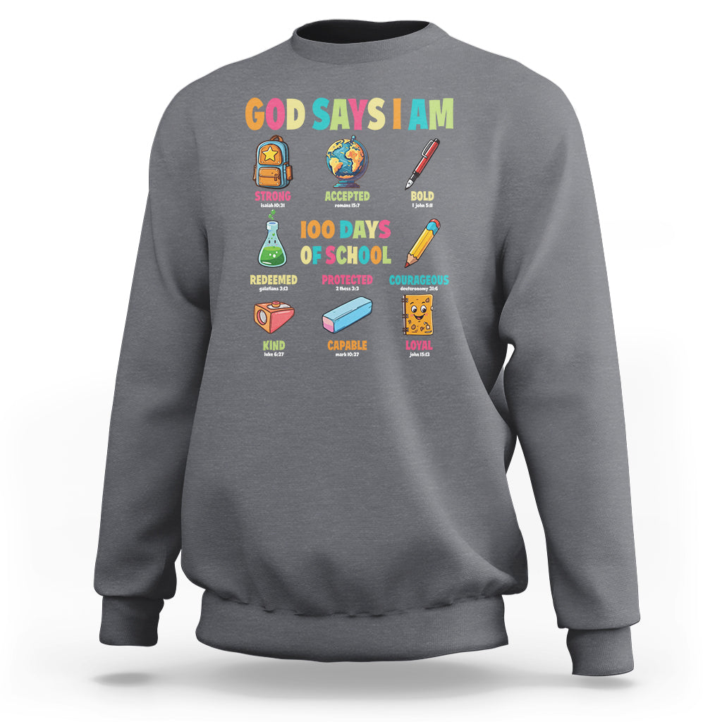God Says I Am 100 Days Of School Christ Sweatshirt - Wonder Print Shop
