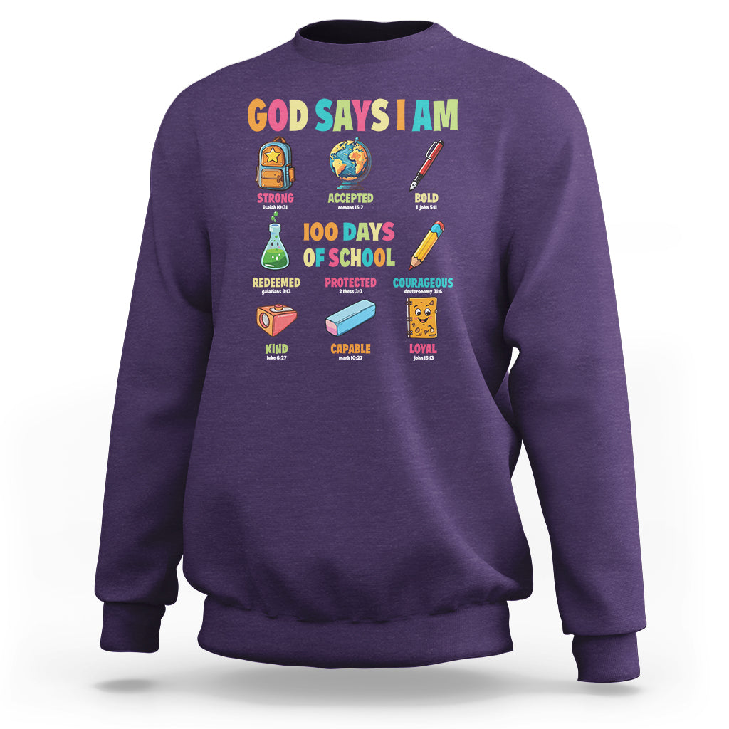 God Says I Am 100 Days Of School Christ Sweatshirt - Wonder Print Shop