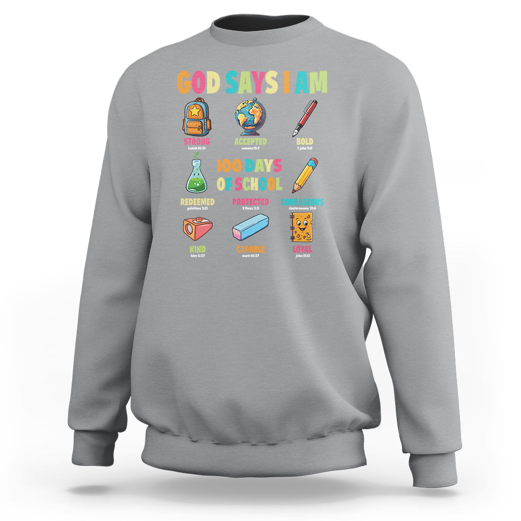 God Says I Am 100 Days Of School Christ Sweatshirt - Wonder Print Shop